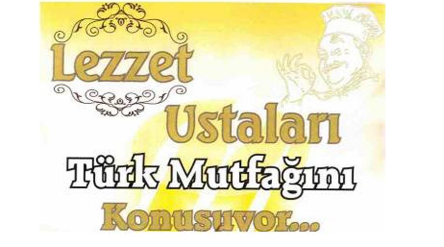 Lezzet Ustaları Türk Mutfağını Konuşuyor 