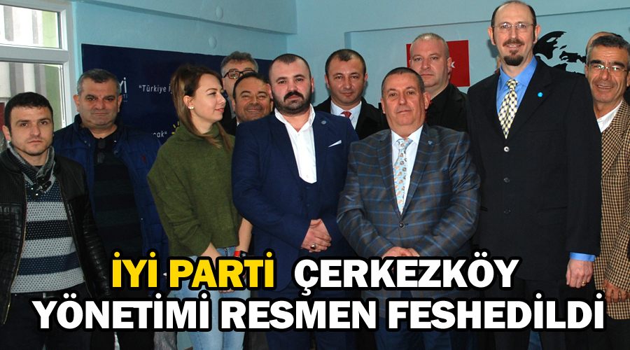 İYİ Parti Çerkezköy yönetimi resmen feshedildi