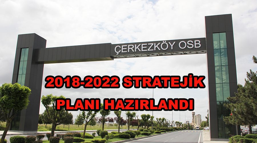 2018-2022 Stratejik Planı hazırlandı