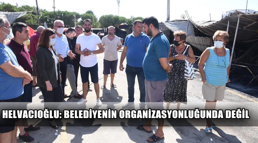 Helvacıoğlu: Belediyenin organizasyonluğunda değil